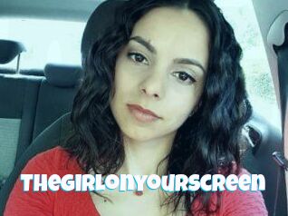 Thegirlonyourscreen_