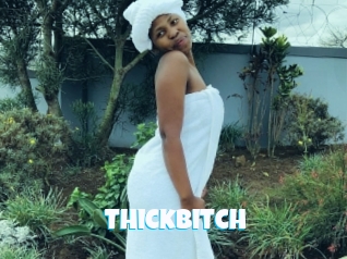 Thickbitch