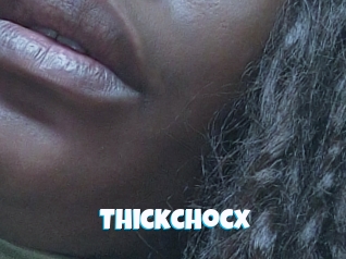 Thickchocx
