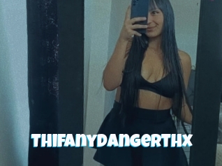 Thifanydangerthx