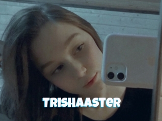 Trishaaster