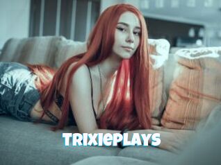 Trixieplays