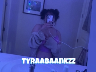 Tyraabaankzz