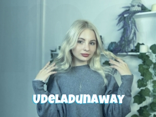 Udeladunaway