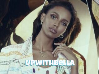 Upwithbella