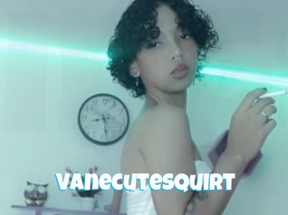 Vanecutesquirt