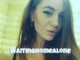 WaitingHomeAlone