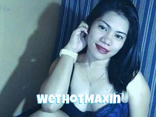 WetHotMaxin