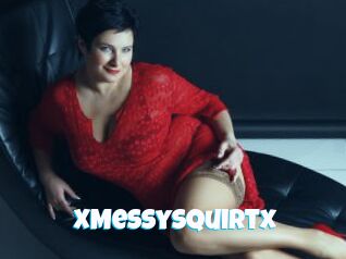 XMessySquirtx