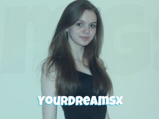 YourDreamsx