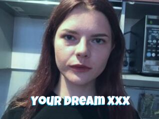 Your_dream_Xxx