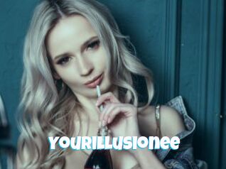 Yourillusionee