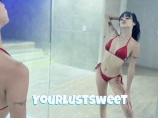 Yourlustsweet